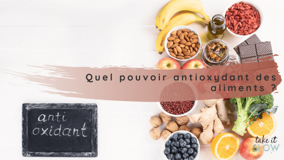 Quel pouvoir antioxydant des aliments ?